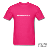 Load image into Gallery viewer, Angelina adopted me - RandomShirts.com
