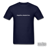 Load image into Gallery viewer, Angelina adopted me - RandomShirts.com
