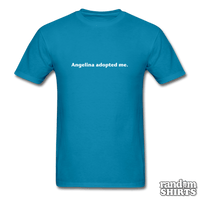Load image into Gallery viewer, Angelina adopted me - RandomShirts.com
