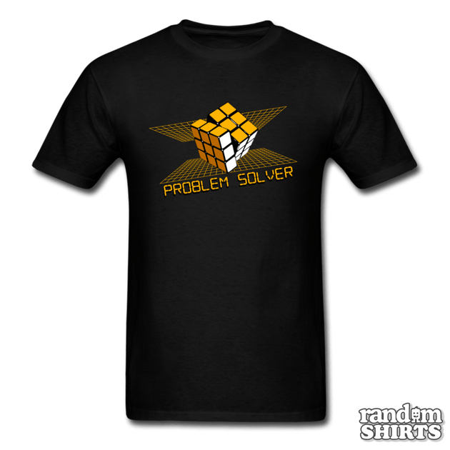 Be a Problem Solver | RandomShirts