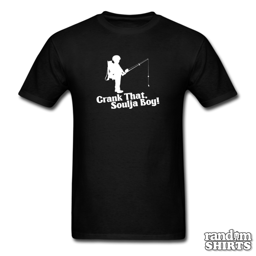 Crank That, Soulja Boy | RandomShirts.com