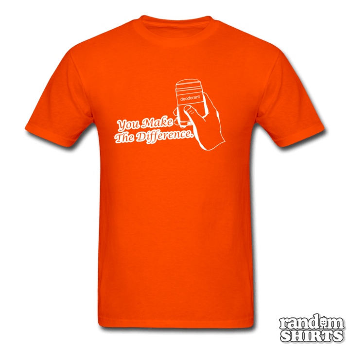 Deodorant: You Make The Difference - RandomShirts.com