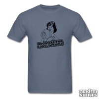 Load image into Gallery viewer, Dogs are for lonely people - RandomShirts.com
