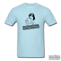 Load image into Gallery viewer, Dogs are for lonely people - RandomShirts.com
