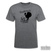 Load image into Gallery viewer, Don&#39;t be a Turkey, Give Thanks - RandomShirts.com
