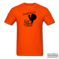 Load image into Gallery viewer, Don&#39;t be a Turkey, Give Thanks - RandomShirts.com
