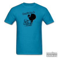 Load image into Gallery viewer, Don&#39;t be a Turkey, Give Thanks - RandomShirts.com
