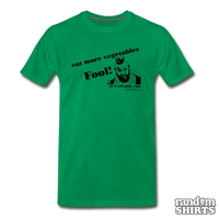 Load image into Gallery viewer, Eat More Vegetables Fool! - RandomShirts.com
