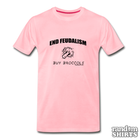Load image into Gallery viewer, End Feudalism - Buy Broccoli - RandomShirts.com
