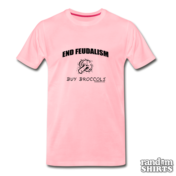 End Feudalism - Buy Broccoli - RandomShirts.com