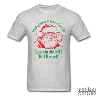 Load image into Gallery viewer, Epstein didn&#39;t kill himself - RandomShirts.com
