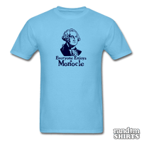 Load image into Gallery viewer, Everyone Enjoys A Monocle - RandomShirts.com
