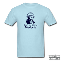 Load image into Gallery viewer, Everyone Enjoys A Monocle - RandomShirts.com

