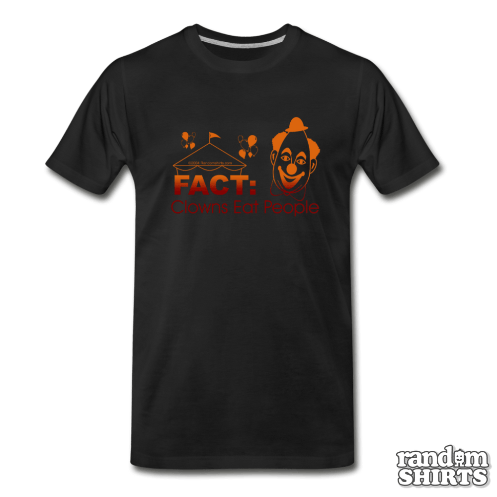 Fact: Clowns Eat People - RandomShirts.com