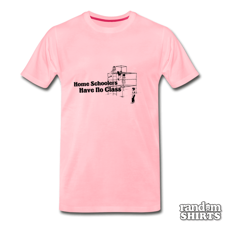 Home Schoolers Have No Class - RandomShirts.com
