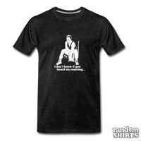 Load image into Gallery viewer, I Don&#39;t Know If You Heard Me Counting - RandomShirts.com
