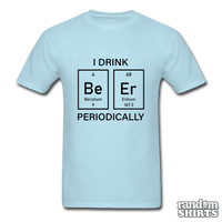 Load image into Gallery viewer, I Drink Beer Periodically - RandomShirts.com

