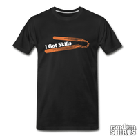 Load image into Gallery viewer, I Got Skills - RandomShirts.com
