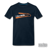 Load image into Gallery viewer, I Got Skills - RandomShirts.com
