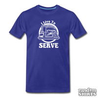 Load image into Gallery viewer, I Live To Serve - RandomShirts.com
