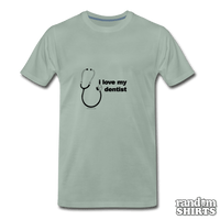 Load image into Gallery viewer, I love my dentist - RandomShirts.com
