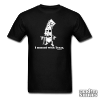 Load image into Gallery viewer, I Messed With Texas. - California - RandomShirts.com
