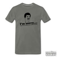 Load image into Gallery viewer, I&#39;m Sorry, I didn&#39;t mean to distract you by my good looks - RandomShirts.com
