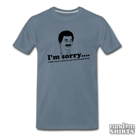 Load image into Gallery viewer, I&#39;m Sorry, I didn&#39;t mean to distract you by my good looks - RandomShirts.com
