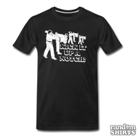 Load image into Gallery viewer, Kick It Up A Notch! - RandomShirts.com
