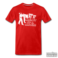 Load image into Gallery viewer, Kick It Up A Notch! - RandomShirts.com

