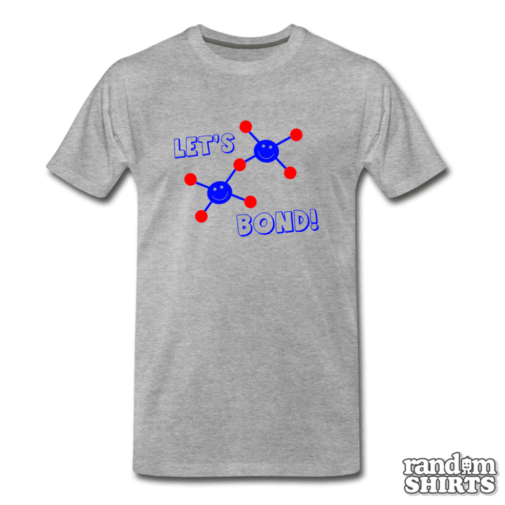 Let's Bond! - RandomShirts.com