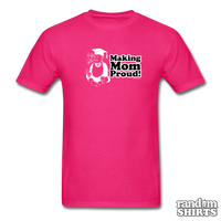 Load image into Gallery viewer, Making Mom Proud! - RandomShirts.com
