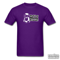 Load image into Gallery viewer, Making Mom Proud! - RandomShirts.com
