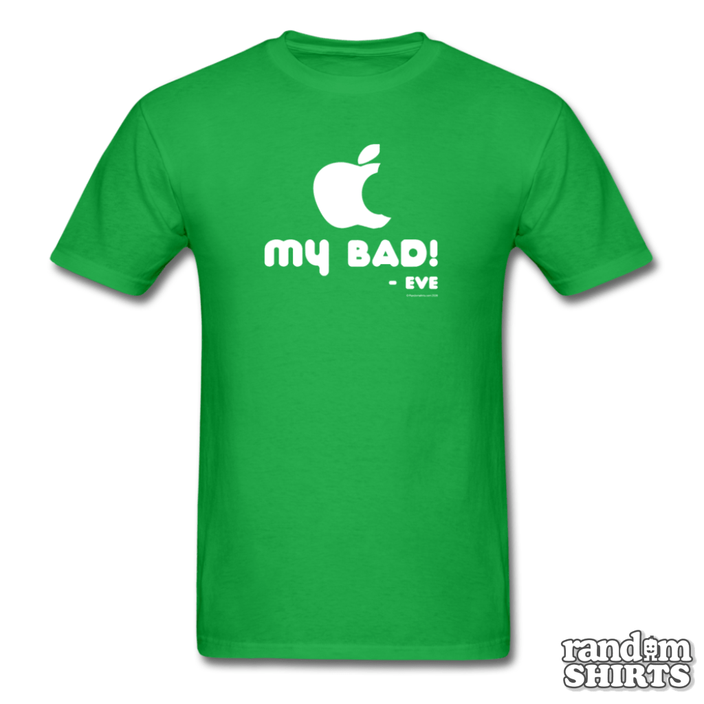 "My Bad." - Eve - RandomShirts.com