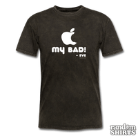 Load image into Gallery viewer, &quot;My Bad.&quot; - Eve - RandomShirts.com
