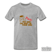 Load image into Gallery viewer, My Dad Can Beat Up Your Dad - RandomShirts.com
