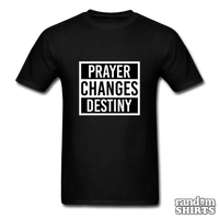 Load image into Gallery viewer, Prayer Changes Destiny - RandomShirts.com
