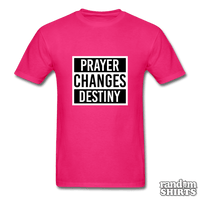 Load image into Gallery viewer, Prayer Changes Destiny - RandomShirts.com
