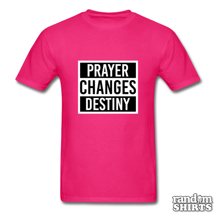 Prayer Changes Destiny - RandomShirts.com