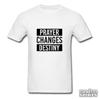 Load image into Gallery viewer, Prayer Changes Destiny - RandomShirts.com

