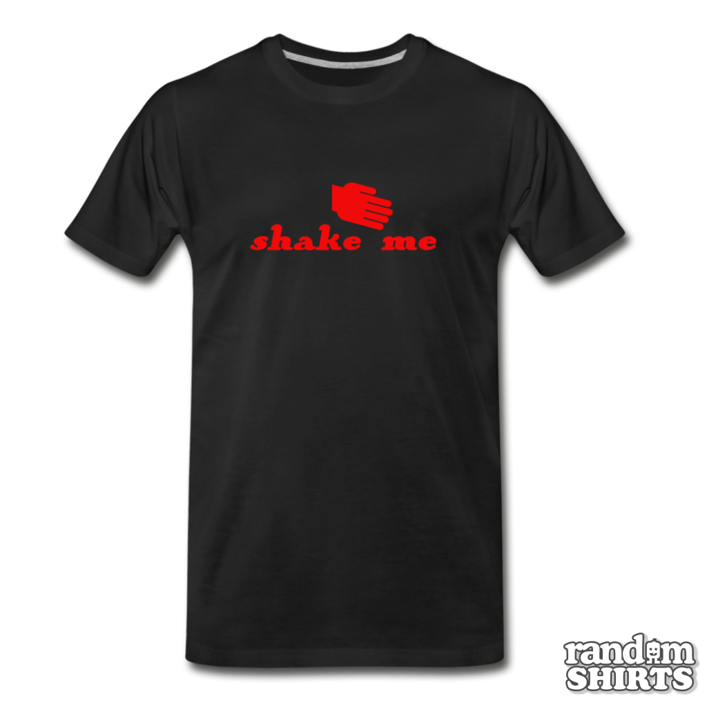 Shake Me - RandomShirts.com