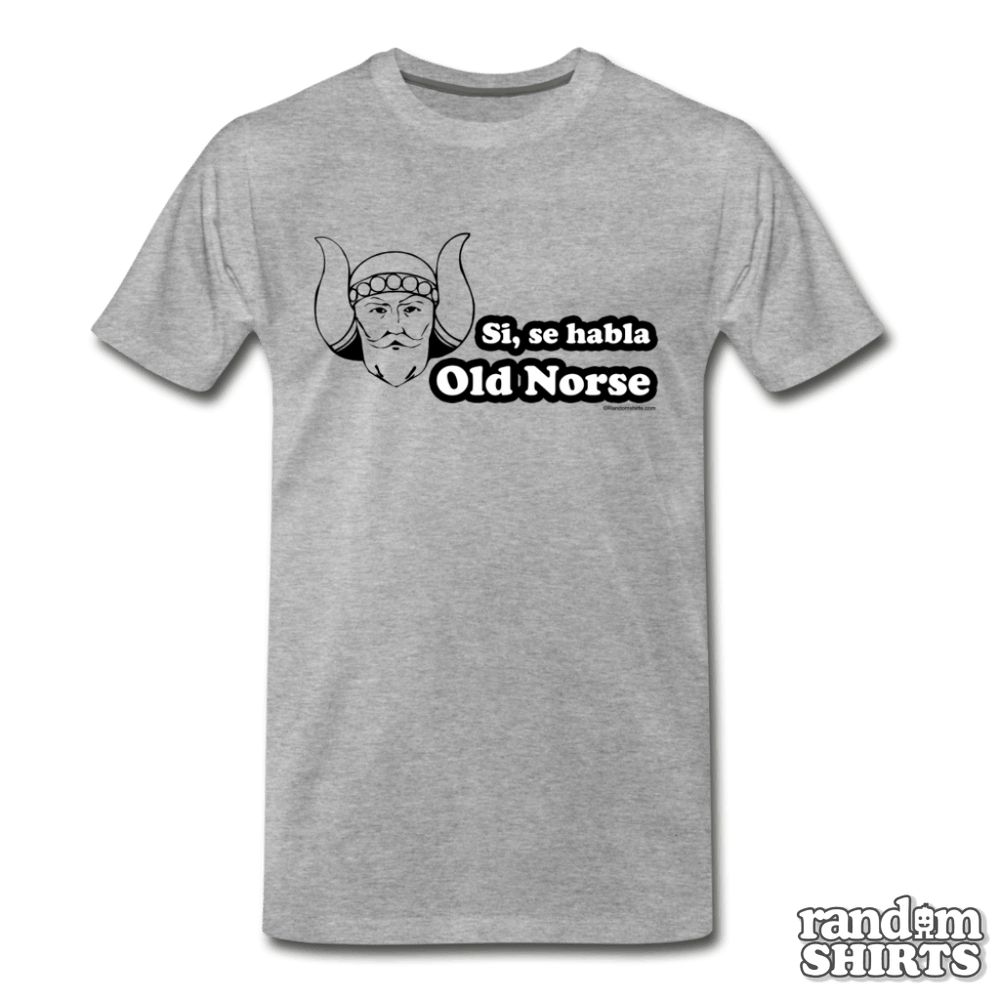 Si, se habla Old Norse - RandomShirts.com