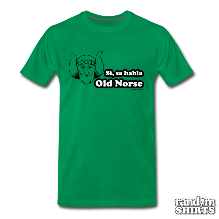 Si, se habla Old Norse - RandomShirts.com