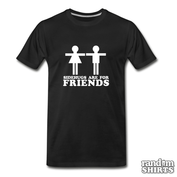 Sidehugs Are For Friends - RandomShirts.com
