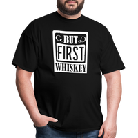 Load image into Gallery viewer, &quot;But First Whiskey&quot; - National Whiskey Day Official T-Shirt! - black
