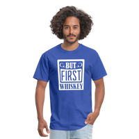 Load image into Gallery viewer, &quot;But First Whiskey&quot; - National Whiskey Day Official T-Shirt! - royal blue
