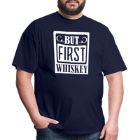 Load image into Gallery viewer, &quot;But First Whiskey&quot; - National Whiskey Day Official T-Shirt! - navy
