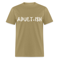 Load image into Gallery viewer, &quot;Adultish-ish&quot; Sarcastic Classic T-Shirt - khaki
