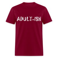 Load image into Gallery viewer, &quot;Adultish-ish&quot; Sarcastic Classic T-Shirt - burgundy
