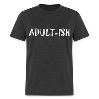 Load image into Gallery viewer, &quot;Adultish-ish&quot; Sarcastic Classic T-Shirt - heather black
